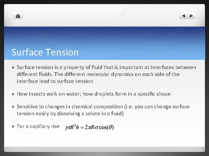 Surface Tension l Surface tension is a property of fluid that is important at