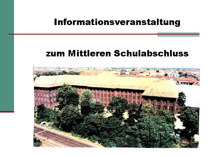 Informationsveranstaltung zum Mittleren Schulabschluss 1 