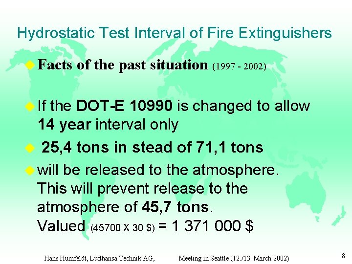 Hydrostatic Test Interval of Fire Extinguishers u Facts of the past situation (1997 -