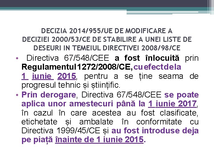 DECIZIA 2014/955/UE DE MODIFICARE A DECIZIEI 2000/53/CE DE STABILIRE A UNEI LISTE DE DESEURI