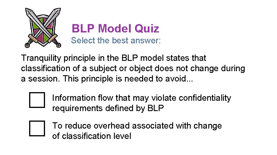 BLP Model Quiz Select the best answer: Tranquility principle in the BLP model states BLP Model Quiz Select the best answer: Tranquility principle in the BLP model states