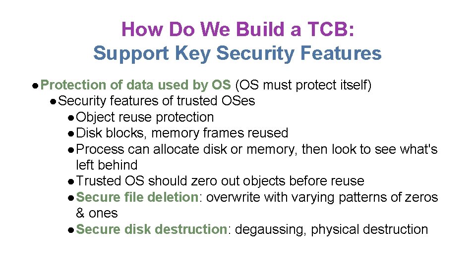 How Do We Build a TCB: Support Key Security Features ● Protection of data How Do We Build a TCB: Support Key Security Features ● Protection of data
