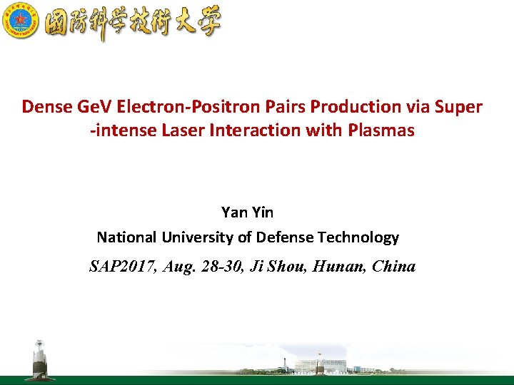 Dense Ge. V Electron-Positron Pairs Production via Super -intense Laser Interaction with Plasmas Yan Dense Ge. V Electron-Positron Pairs Production via Super -intense Laser Interaction with Plasmas Yan