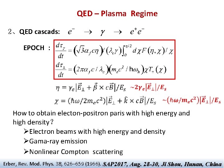 QED – Plasma Regime 2、QED cascads: EPOCH : How to obtain electon-positron paris with QED – Plasma Regime 2、QED cascads: EPOCH : How to obtain electon-positron paris with