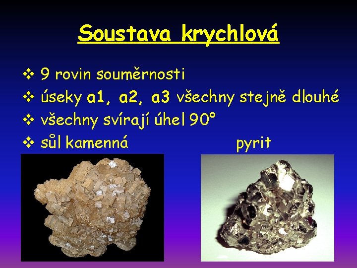 Soustava krychlová v 9 rovin souměrnosti v úseky a 1, a 2, a 3