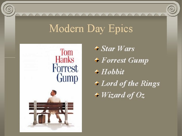 Modern Day Epics Star Wars Forrest Gump Hobbit Lord of the Rings Wizard of