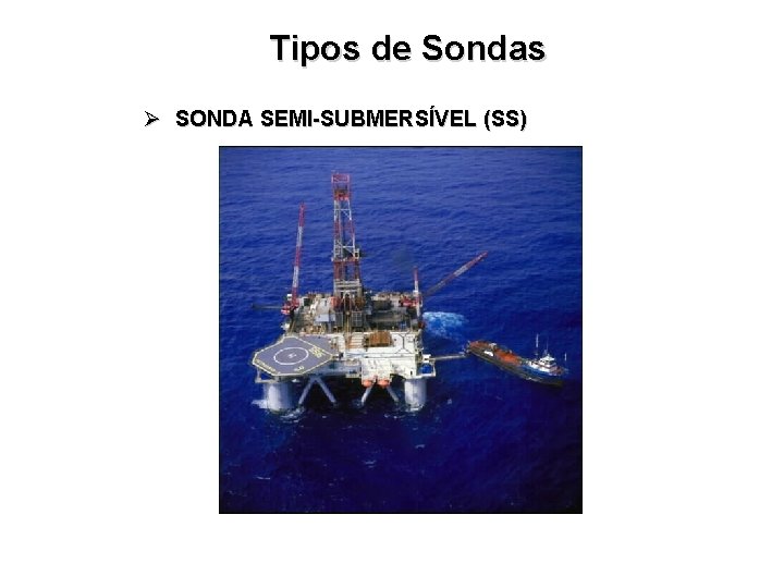 Tipos de Sondas Ø SONDA SEMI-SUBMERSÍVEL (SS) 