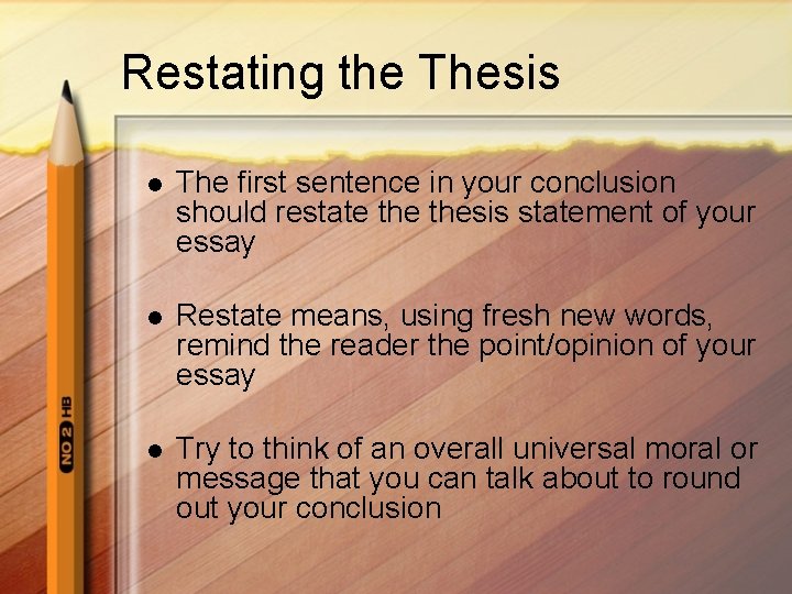 how to restate ur thesis