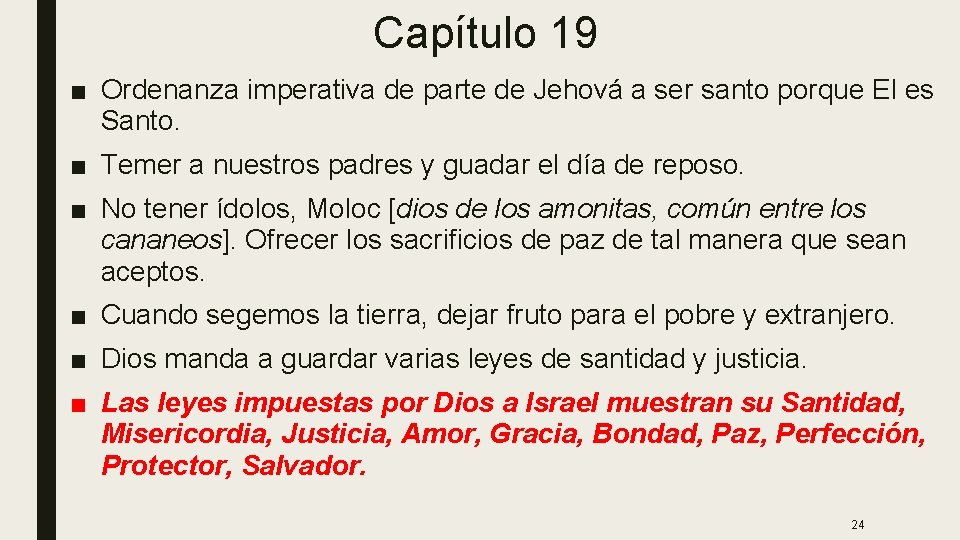 Capítulo 19 ■ Ordenanza imperativa de parte de Jehová a ser santo porque El