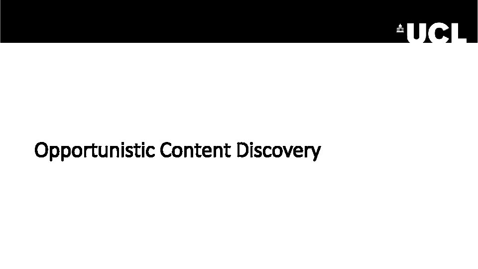 Opportunistic Content Discovery 