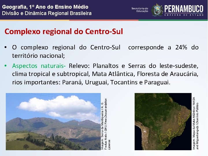 Geografia, 1º Ano do Ensino Médio Divisão e Dinâmica Regional Brasileira Complexo regional do