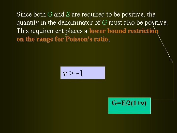 Since both G and E are required to be positive, the quantity in the