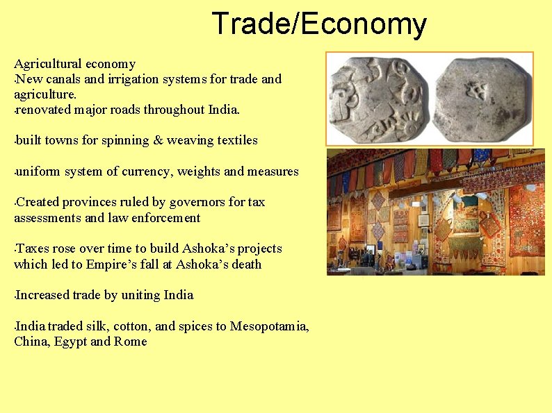 Trade/Economy Agricultural economy • New canals and irrigation systems for trade and agriculture. •