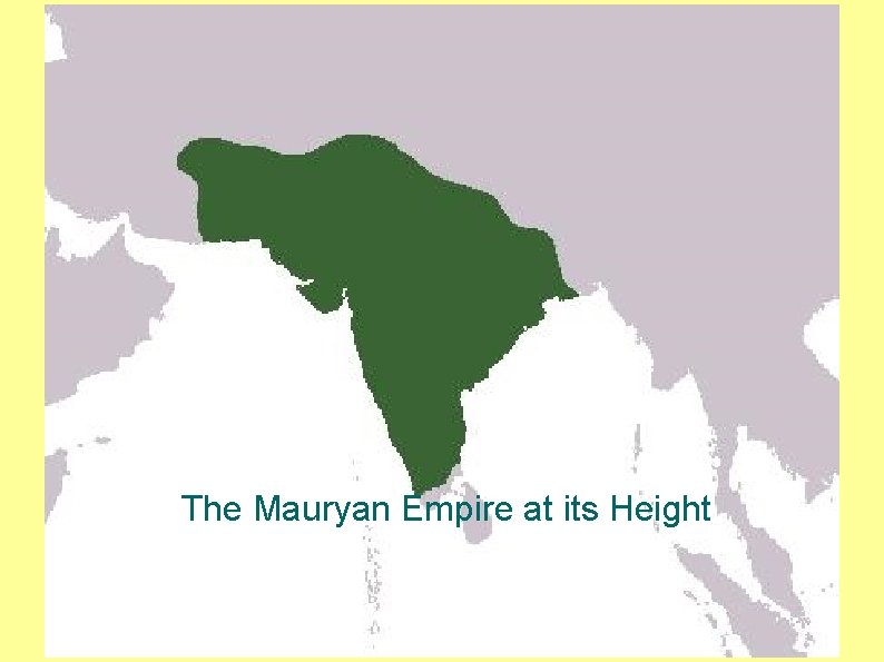 The Mauryan Empire at its Height 