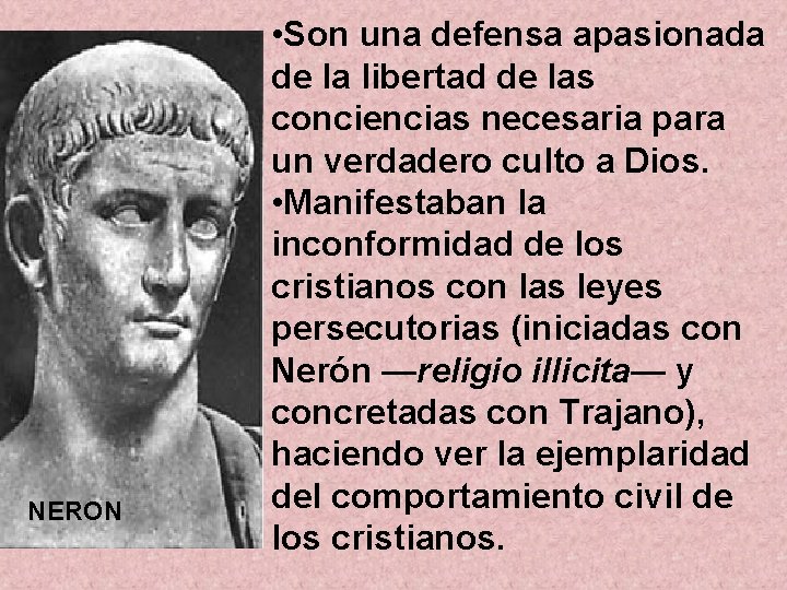 NERON • Son una defensa apasionada de la libertad de las conciencias necesaria para