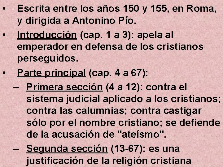  • Escrita entre los años 150 y 155, en Roma, y dirigida a