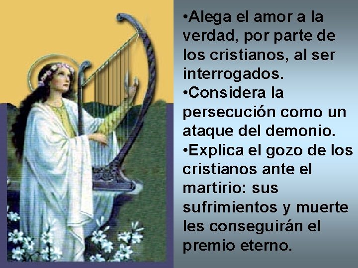  • Alega el amor a la verdad, por parte de los cristianos, al