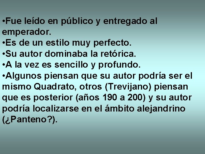  • Fue leído en público y entregado al emperador. • Es de un