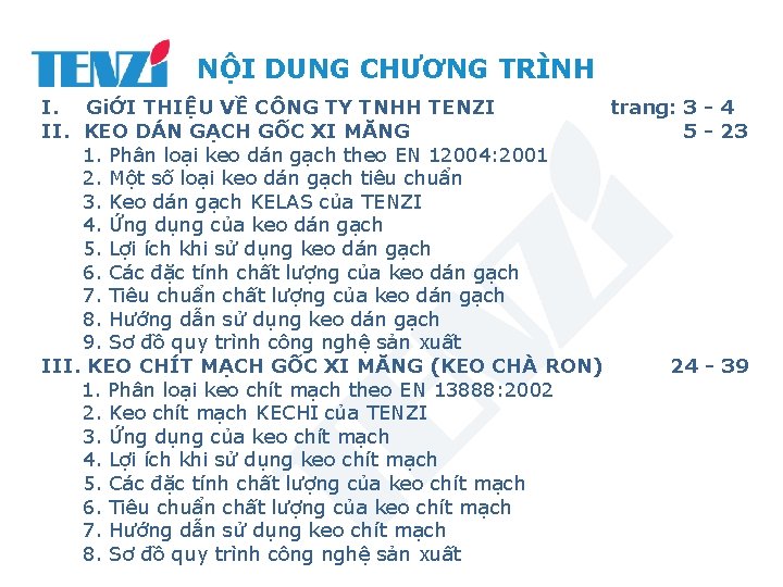 NỘI DUNG CHƯƠNG TRÌNH I. GiỚI THIỆU VỀ CÔNG TY TNHH TENZI trang: 3