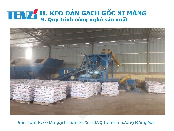 II. KEO DÁN GẠCH GỐC XI MĂNG 9. Quy trình công nghệ sản xuất