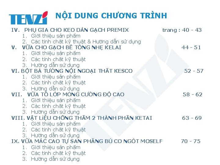 NỘI DUNG CHƯƠNG TRÌNH IV. PHỤ GIA CHO KEO DÁN GẠCH PREMIX trang :