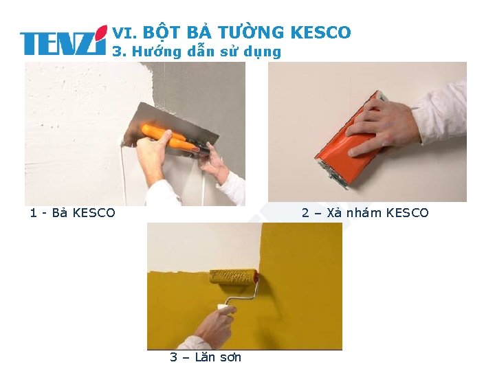 VI. BỘT BẢ TƯỜNG KESCO 3. Hướng dẫn sử dụng 1 - Bả KESCO