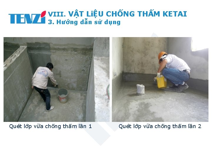 VIII. VẬT LiỆU CHỐNG THẤM KETAI 3. Hướng dẫn sử dụng Quét lớp vữa