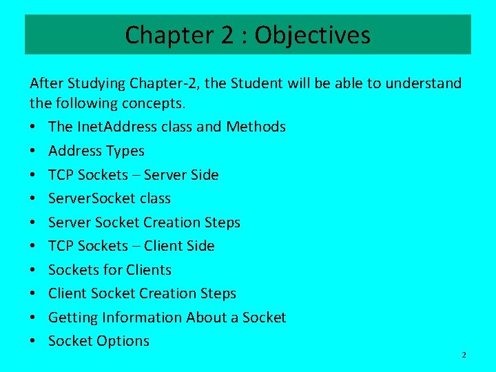 Chapter 2 : Objectives After Studying Chapter-2, the Student will be able to understand