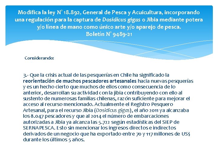 Modifica la ley N° 18. 892, General de Pesca y Acuicultura, incorporando una regulación