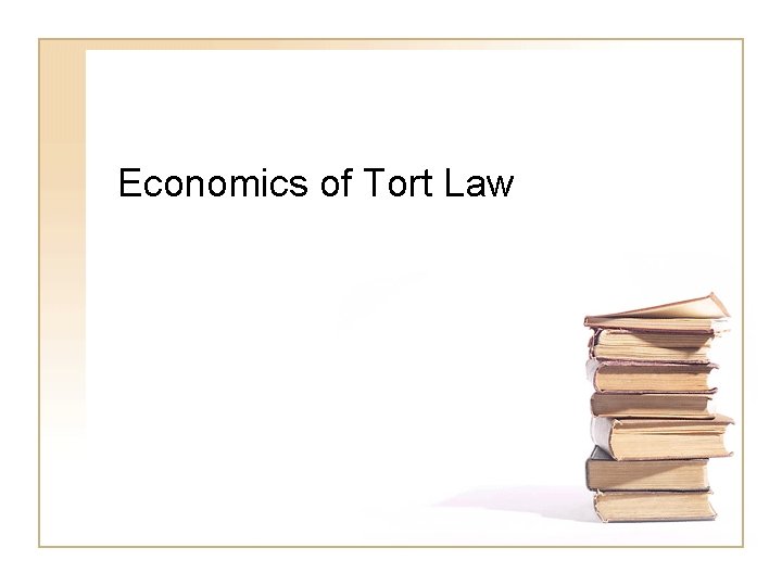 Economics of Tort Law 