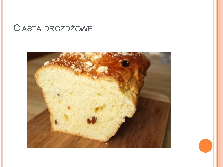 CIASTA DROŻDŻOWE 