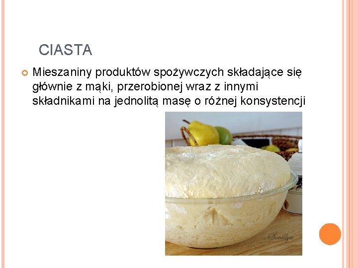 CIASTA Mieszaniny produktów spożywczych składające się głównie z mąki, przerobionej wraz z innymi składnikami