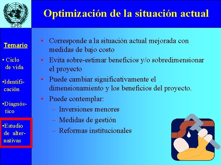 Optimización de la situación actual ILPES Temario • Ciclo de vida • Identificación •