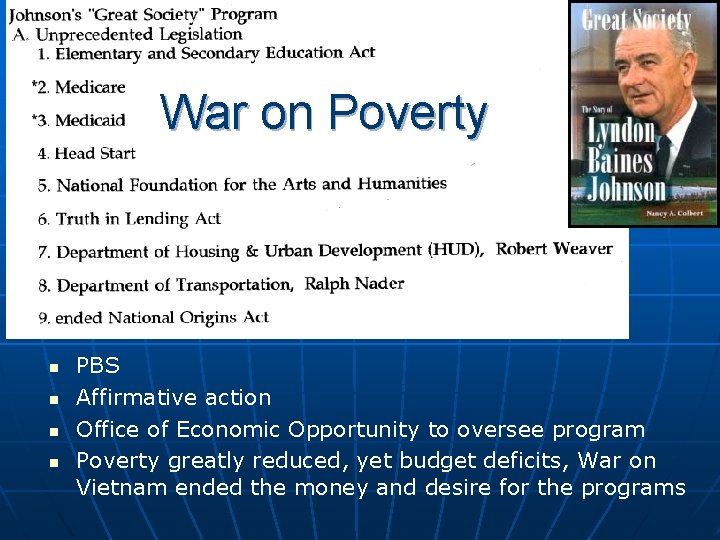 “War on Poverty” War on Poverty n n PBS Affirmative action Office of Economic