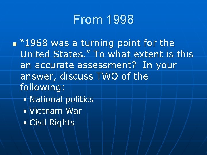 From 1998 n “ 1968 was a turning point for the United States. ”