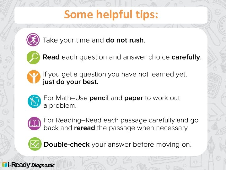 I Ready Testing Tips Preparing for the next iReady Diagnostic We w