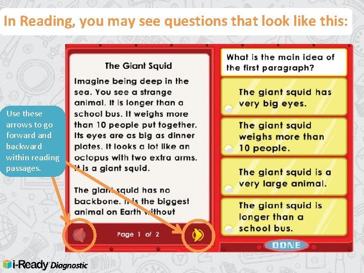 In Reading, you may see questions that look like this: Use these arrows to