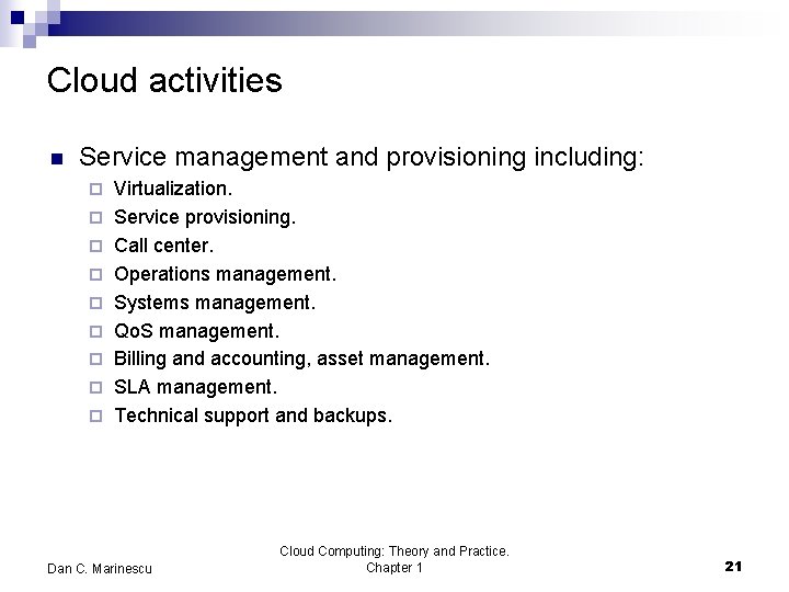 Cloud activities n Service management and provisioning including: ¨ ¨ ¨ ¨ ¨ Virtualization.