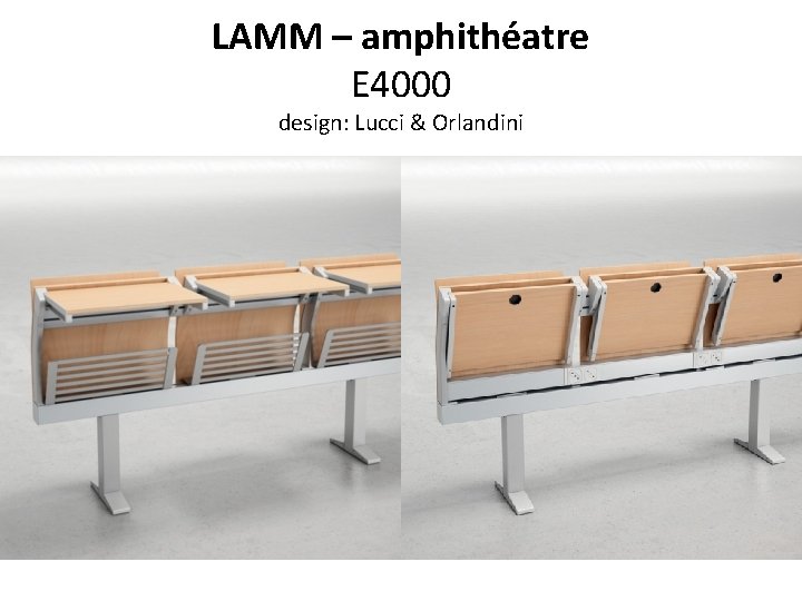 LAMM – amphithéatre E 4000 design: Lucci & Orlandini 