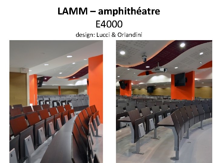 LAMM – amphithéatre E 4000 design: Lucci & Orlandini 