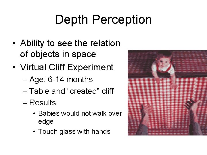 Depth Perception • Ability to see the relation of objects in space • Virtual