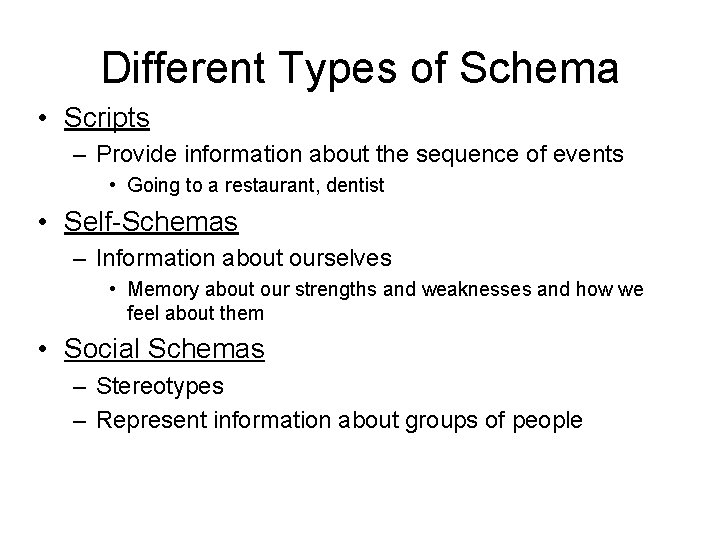 Different Types of Schema • Scripts – Provide information about the sequence of events