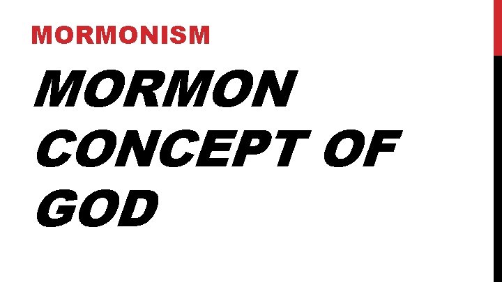 MORMONISM MORMON CONCEPT OF GOD 