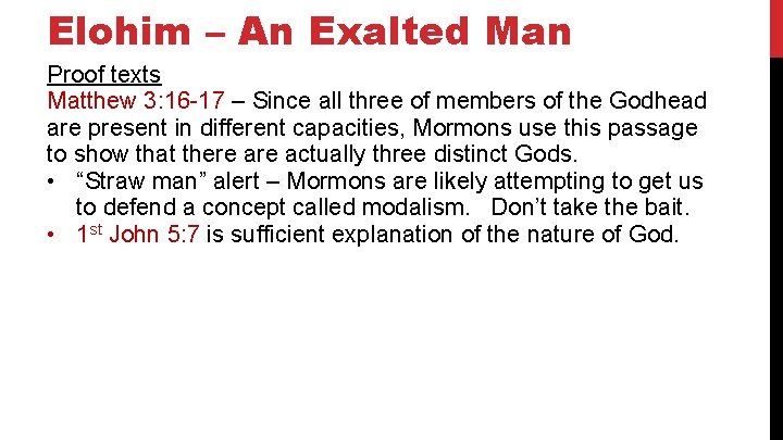 Elohim – An Exalted Man Proof texts Matthew 3: 16 -17 – Since all