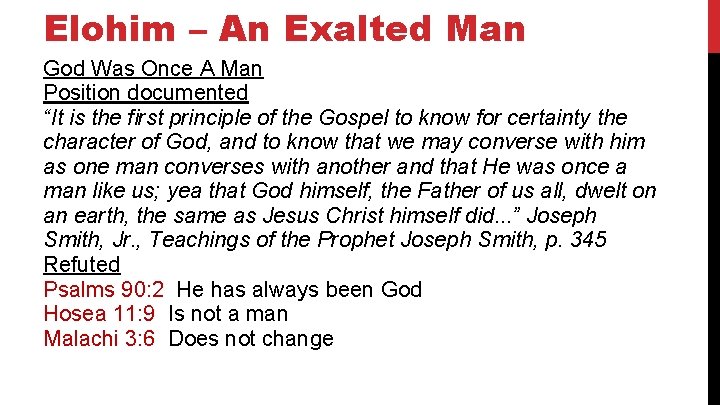 Elohim – An Exalted Man God Was Once A Man Position documented “It is