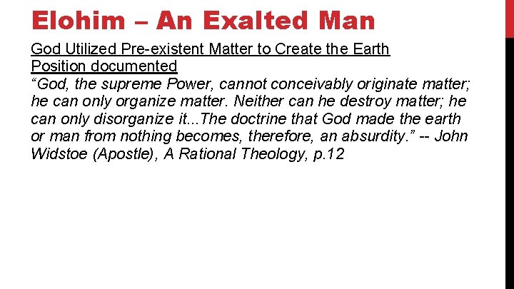 Elohim – An Exalted Man God Utilized Pre-existent Matter to Create the Earth Position