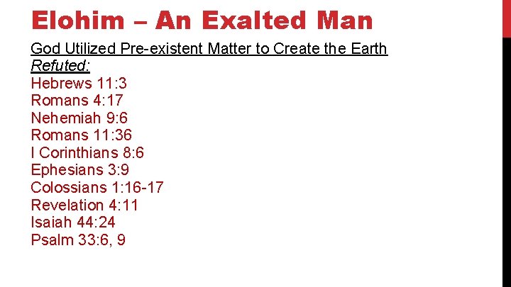 Elohim – An Exalted Man God Utilized Pre-existent Matter to Create the Earth Refuted: