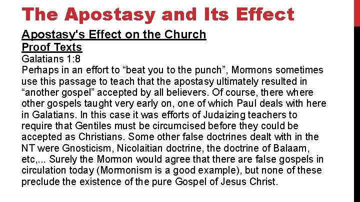 The Apostasy and Its Effect Apostasy's Effect on the Church Proof Texts Galatians 1: