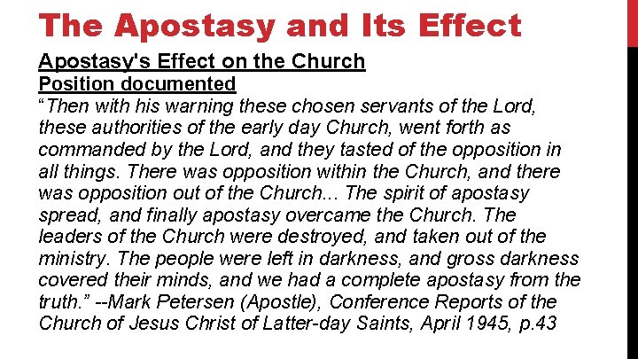 The Apostasy and Its Effect Apostasy's Effect on the Church Position documented “Then with