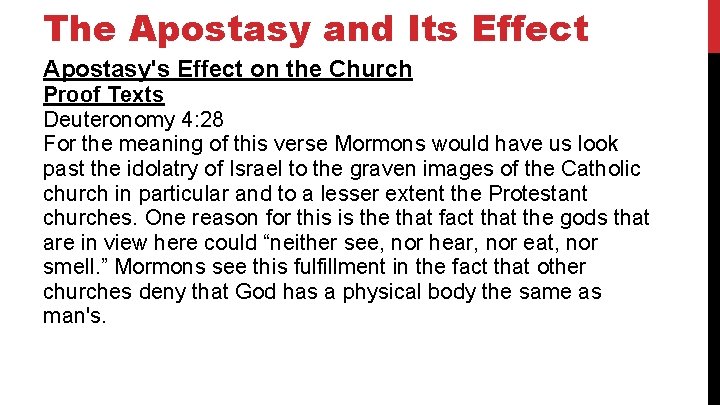 The Apostasy and Its Effect Apostasy's Effect on the Church Proof Texts Deuteronomy 4: